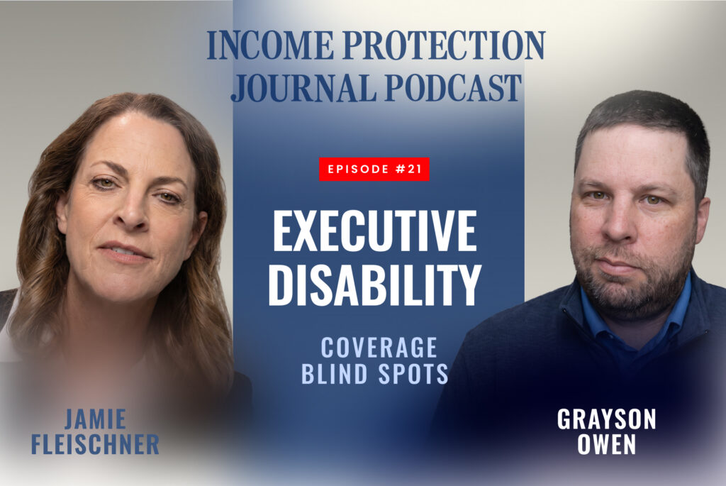 Income Protection Journal Podcast episode artwork for the Grayson Owen interview on disability insurance for S corp owners and executive disability coverage.